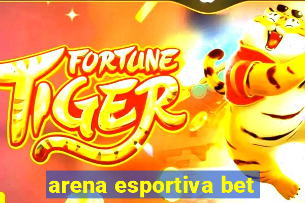 arena esportiva bet